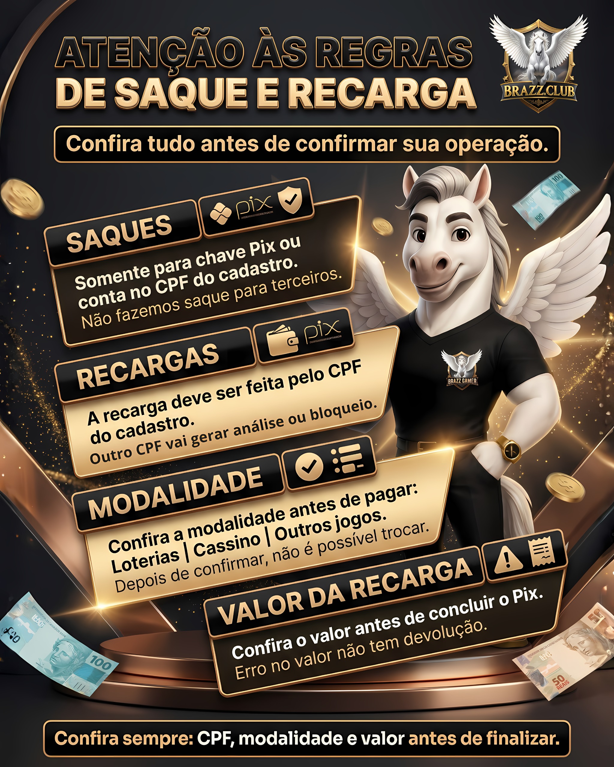 ATENÇÃO ÀS REGRAS DE SAQUE E RECARGA.